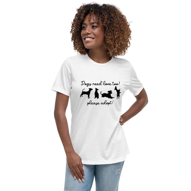 
  
  T-Shirts for Women - Dogs Need Love Too Please Adopt
  

