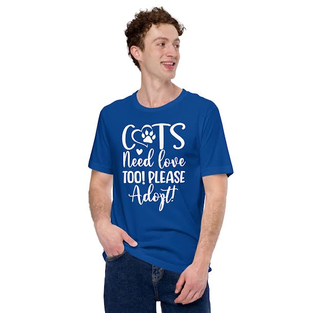 T-Shirts for Men - Cats need love Too Please Adopt